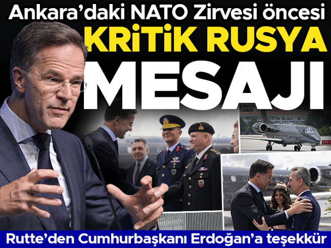 Ankara’da NATO Zirvesi NATO Genel Sekreteri Rutteden kritik mesaj... Cumhurbaşkanı Erdoğana teşekkür etti