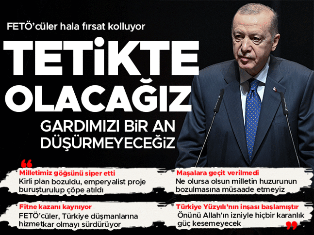 15 Temmuz anması | Cumhurbaşkanı Erdoğan: FETÖ tehdidi devam ediyor, gardımızı düşürmeyeceğiz