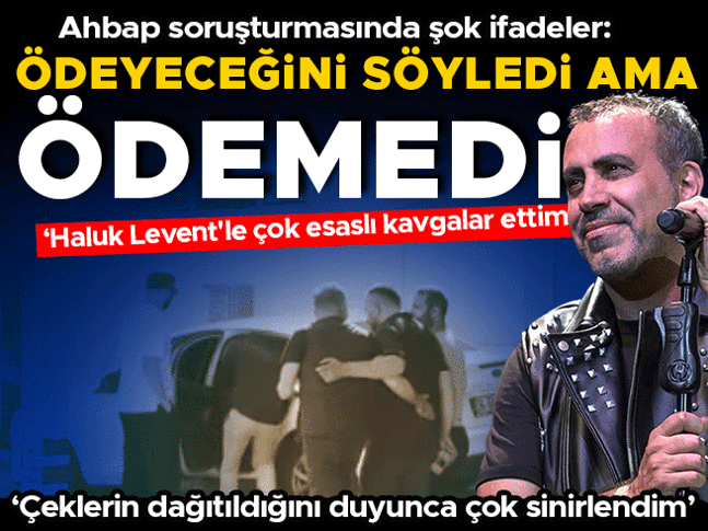 Ahbap soruşturmasında gözaltına alınan şüphelilerden Haluk Levent'e 'çek' ve 'okul' suçlaması