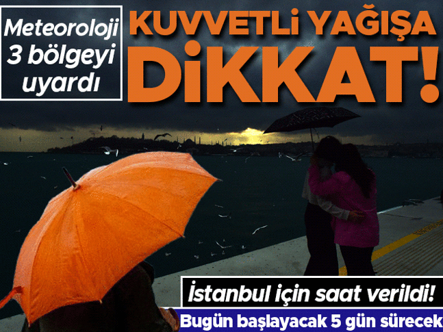 Meteoroloji'den kuvvetli yağış uyarısı! İstanbul için saat verildi
