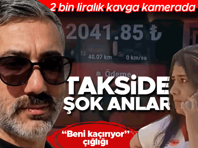 İstanbul’da taksimetre kavgası! Taksici "Kaçıyor" dedi, kadın doktor "Beni kaçırıyor" diye bağırdı