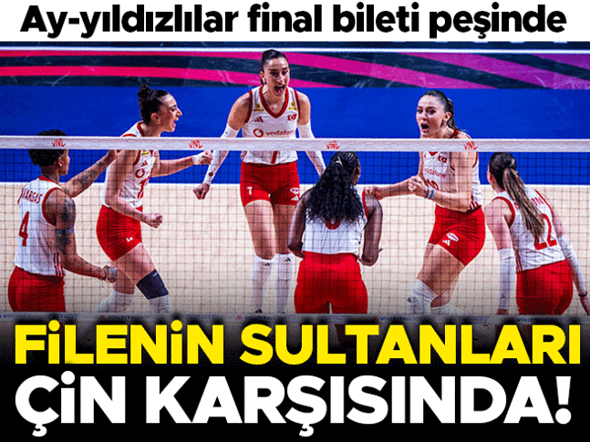 Canlı Anlatım | Filenin Sultanları, Milletler Ligi yarı finalinde Çin karşısında!