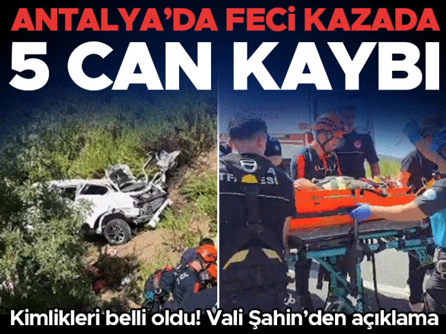 Antalyada korkunç kaza Uçuruma yuvarlanan otomobilde 5 kişi can verdi