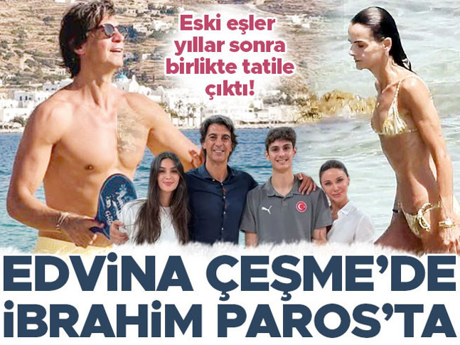 Edvina Çeşme'de İbrahim Paros'ta