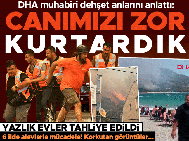 Muğla, Antalya, Balıkesir, Kütahya, Çanakkale ve Yalova'da orman yangını! Seydikemer, Kumluca ve Edremit'te bazı evler tahliye edildiCANLI