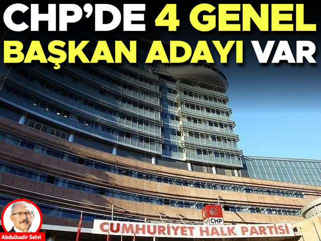 CHP’de 4 genel başkan adayı var