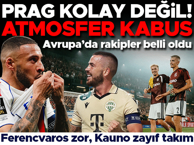 Fenerbahçe, Beşiktaş ve Trabzonspor'un Avrupa'daki rakiplerini tanıyalım! Prag kolay değil, Kauno zayıf, Ferencvaros zorlu