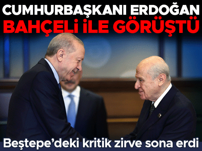 Beştepe'de kritik zirve! Cumhurbaşkanı Erdoğan, MHP Lideri Bahçeli ile görüştü