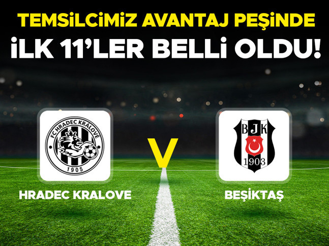 Hradec Kralove Beşiktaş maçı ne zaman saat kaçta hangi kanalda, şifreli mi? İlk 11ler belli oldu