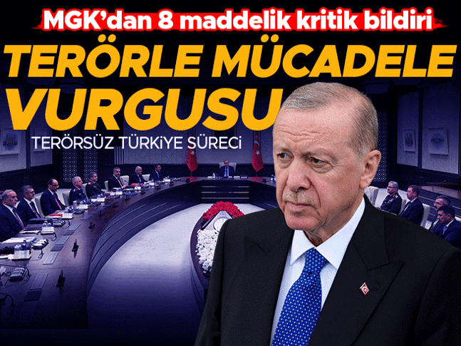 MGK Toplantısı sona erdi... Terörsüz Türkiye süreci ele alındı