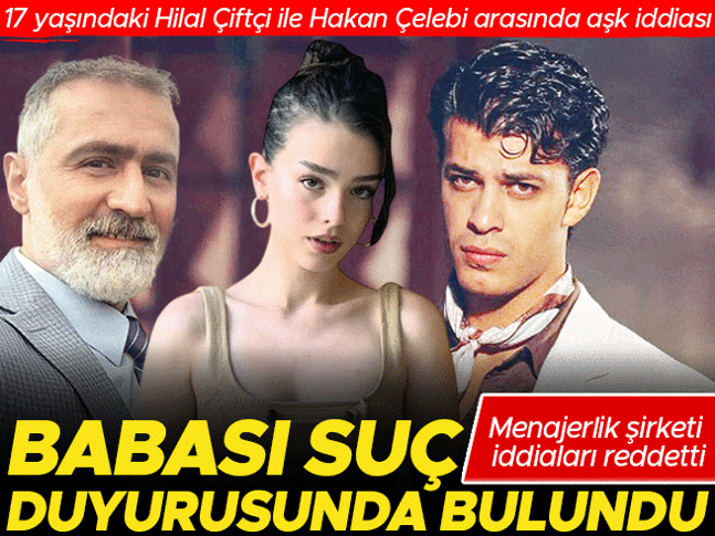 Hilal Çiftçi ile Hakan Çelebi arasında aşk iddiası... Babası suç duyurusunda bulundu! Menajerlik şirketi iddiaları reddetti