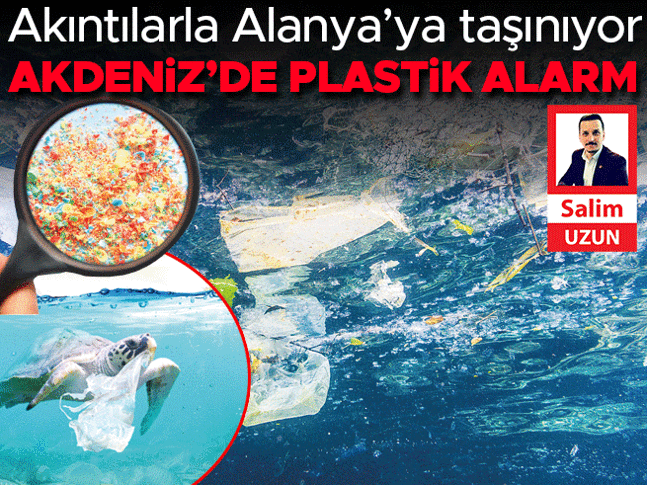 Akdeniz’de plastik alarmı! Akıntılarla Alanya’ya taşınıyor
