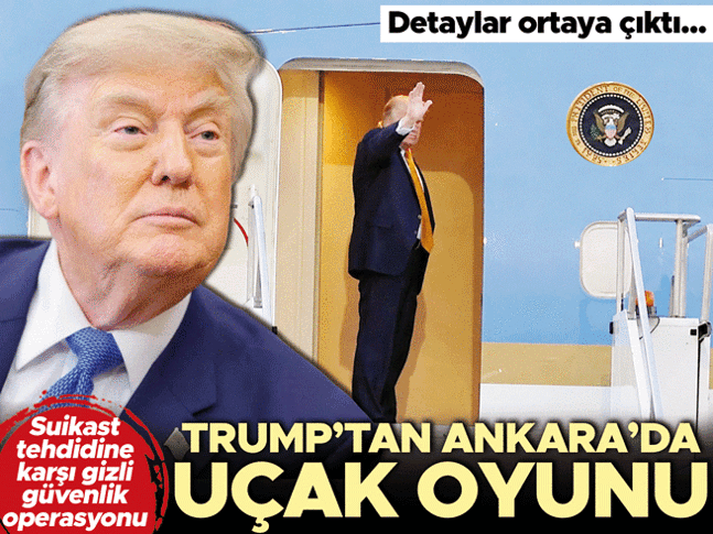 Trump’tan Ankara’da uçak oyunu