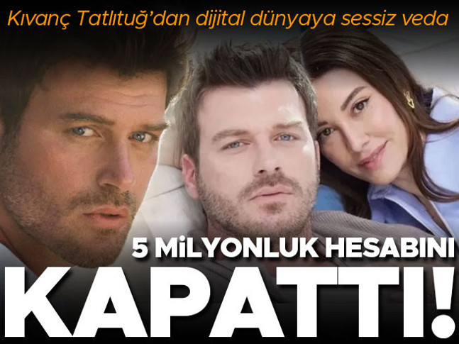 Kıvanç Tatlıtuğ'dan dijital dünyaya sessiz veda... Tüm hesaplarını kapattı
