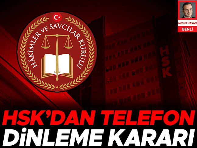 HSK’dan kritik ‘dinleme’ kararı