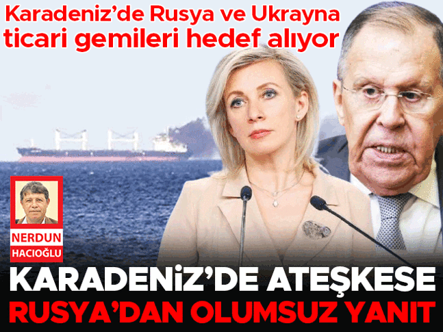 Karadeniz’de ateşkese Rusya’dan olumsuz yanıt