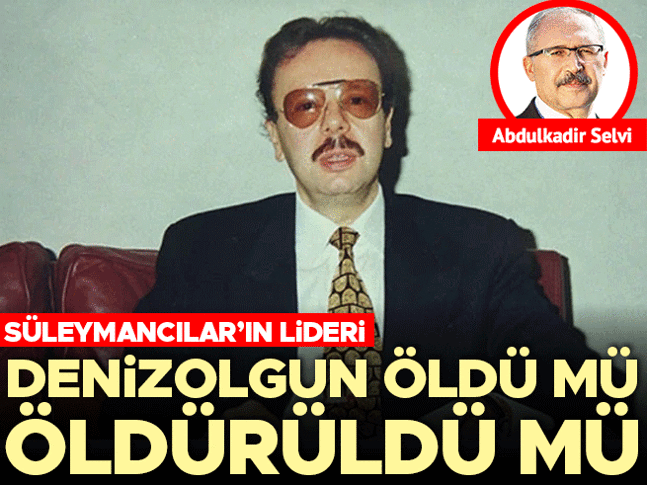 Süleymancılar’ın lideri Denizolgun öldü mü öldürüldü mü