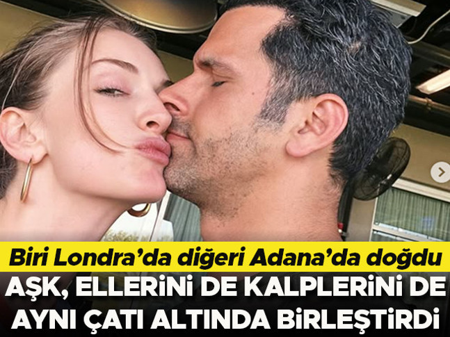 Biri Londra'da biri Adana'da doğdu... Aşk, kalplerini ve ellerini aynı çatı altında buluşturdu
