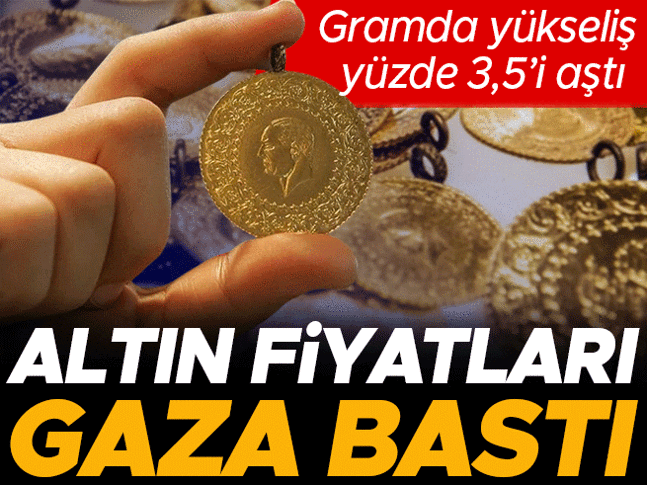 Altın fiyatları gaza bastı! Gramda yükseliş yüzde 3,5'i aştı