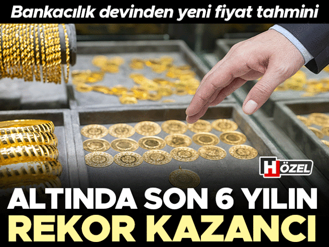 Altında son 6 yılın rekor kazancı! Bankacılık devinden yeni fiyat tahmini