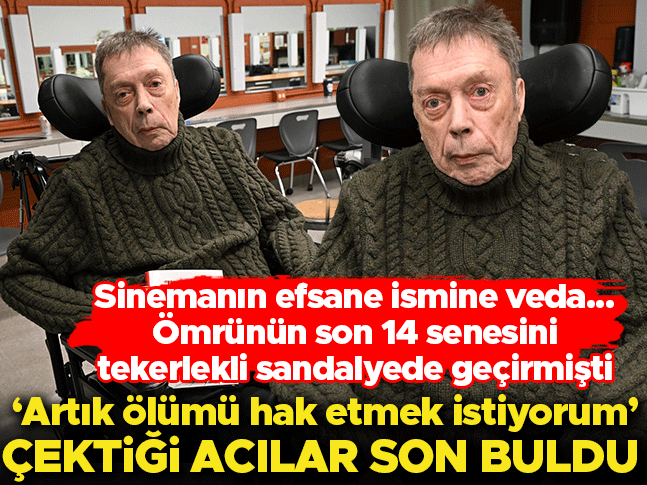 Ömrünün son 14 yılını tekerlekli sandalyede geçirdi… ‘Artık ölümü hak etmek istiyorum’ demişti… Efsane oyuncu hayatını kaybetti, çektiği acılar son buldu