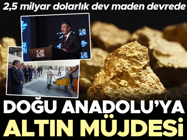 Doğu Anadolu'ya altın müjdesi! 2,5 milyar dolarlık maden devrede