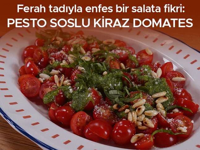 Ferah tadıyla enfes bir salata fikri: Pesto soslu kiraz domates salatası