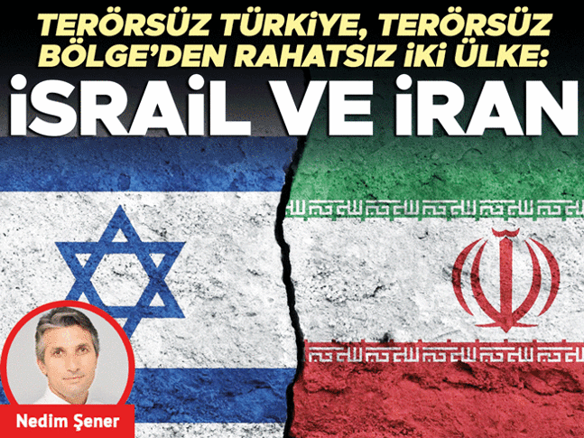 Terörsüz Türkiye, Terörsüz Bölge’den rahatsız iki ülke: İsrail ve İran