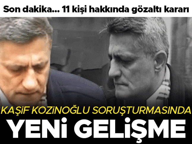 Eski MİT görevlisi Kaşif Kozinoğlu’nun ölümüne ilişkin soruşturmada yeni gelişme