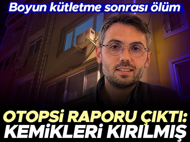 Boyun kütletme sonrası ölüm iddiasında flaş gelişme: Berat Topayın otopsi raporu çıktı
