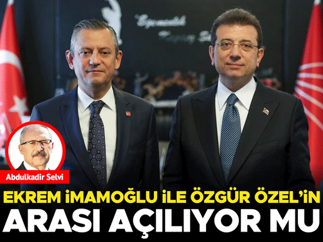 Ekrem İmamoğlu ile Özgür Özel’in arası açılıyor mu