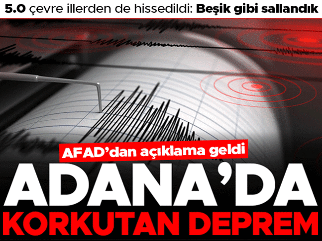 Adana’da 5 büyüklüğünde deprem