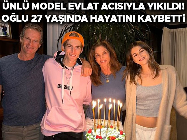 Ünlü model evlat acısıyla yıkıldı… 27 yaşındaki oğlu hayatını kaybetti