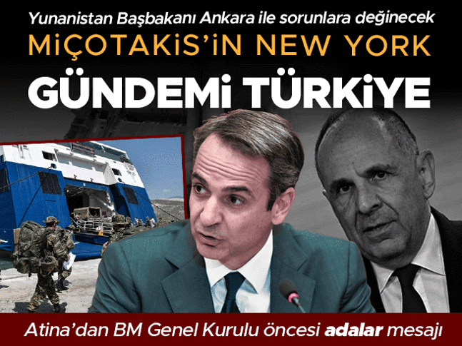 Miçotakisin New Yorktaki gündemi Türkiye: Atinadan BM Genel Kurulu öncesi Ege adaları açıklaması