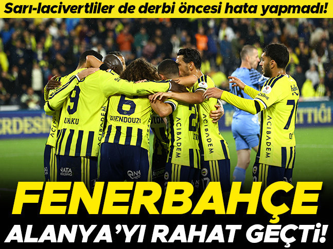 Fenerbahçe 3-0 Alanyaspor (Süper Lig maçı özeti)