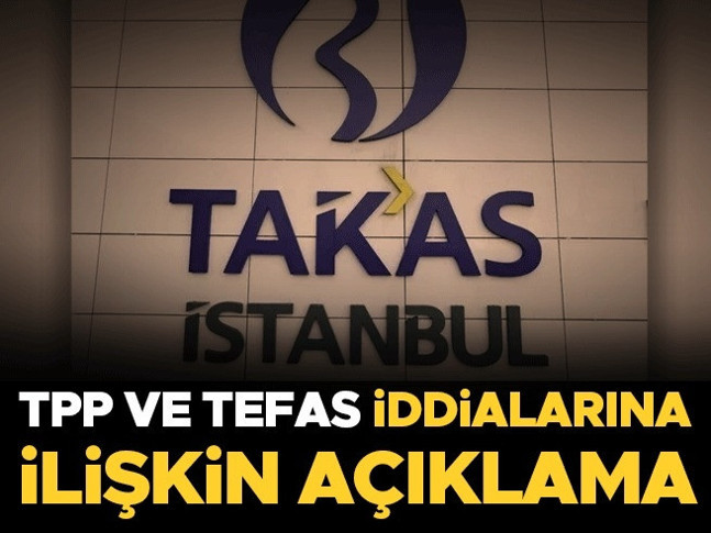 Takasbanktan TPP ve TEFAS işlemlerine ilişkin açıklama