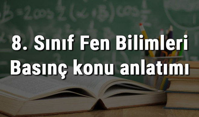 8. Sınıf Fen Bilimleri Basınç konu anlatımı 8. Sınıf Fen Bilimleri Basınç konu anlatımı