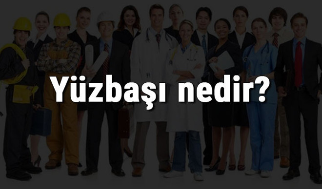 Yüzbaşı nedir, ne iş yapar ve nasıl olunur? Yüzbaşı olma şartları, maaşları ve iş imkanları