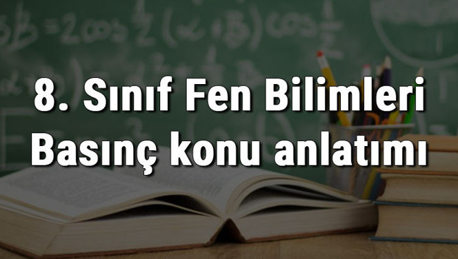 8. Sınıf Fen Bilimleri Basınç konu anlatımı