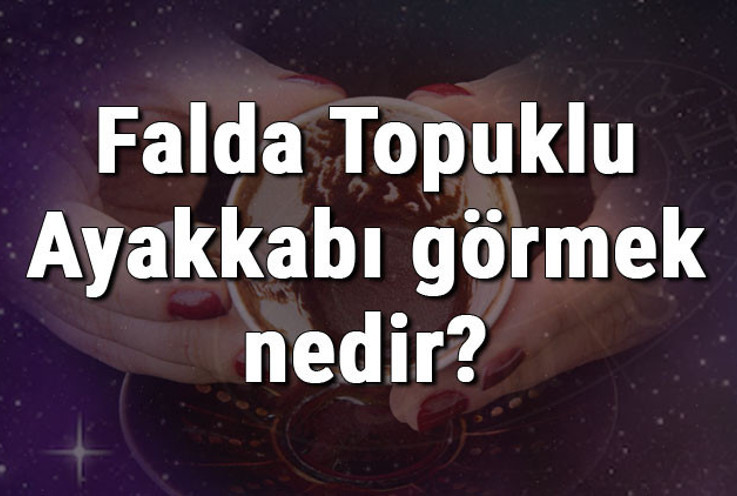 Falda Topuklu Ayakkabı görmek nedir? Kahve falında topuklu ayakkabı görmenin anlamı