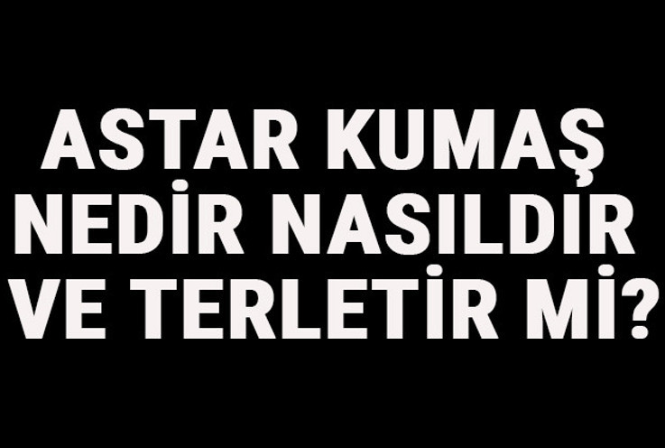 Astar Kumaş Nedir, Nasıldır Ve Terletir Mi? Astar Kumaş Özellikleri Ve Kullanım Alanları