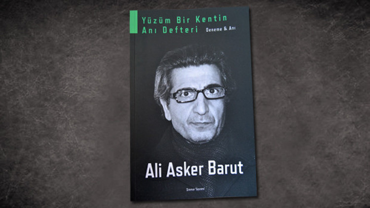 Yüzüm Bir Kentin Anı Defteri çıktı Yüzüm Bir Kentin Anı Defteri çıktı