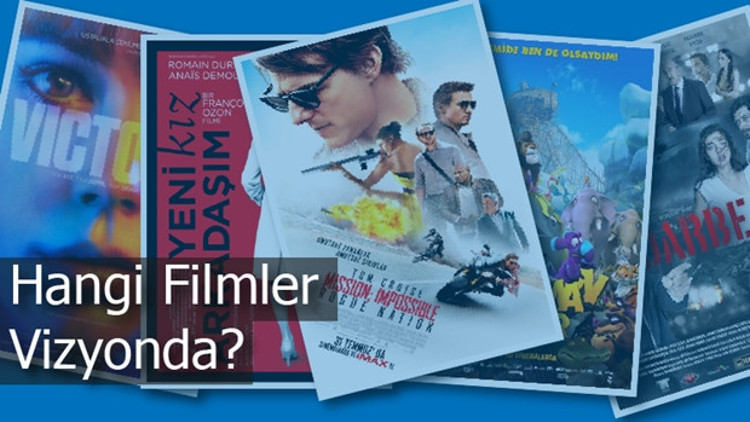 31 Temmuz haftasında hangi filmler vizyona girdi