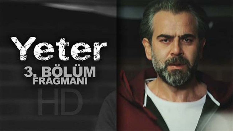 Yeter 3.bölüm fragmanı yayında - izle Yeter 3.bölüm fragmanı yayında - izle