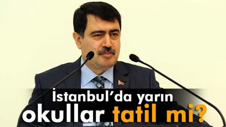 İstanbulda yarın okullar tatil mi Valilik açıkladı