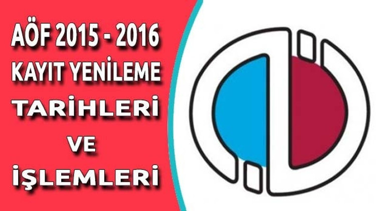 AÖF Kayıt Yenileme 2016 işlemleri başladı