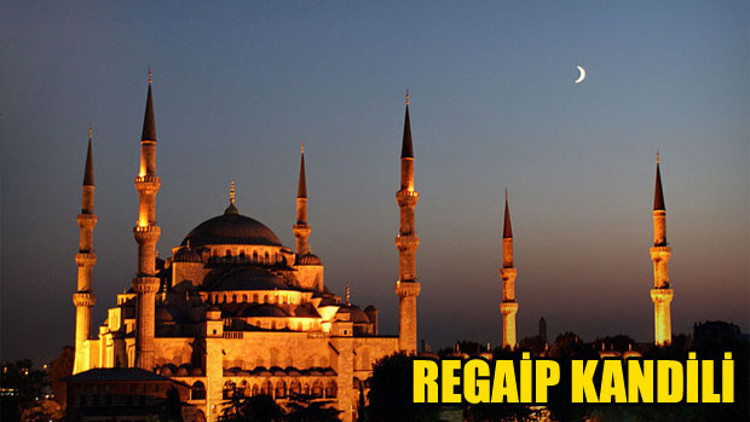 Bu gece Regaip Kandili.. İşte en güzel Kandil mesajları