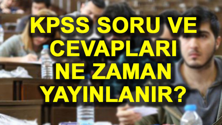 2017 KPSS soru ve cevapları ne zaman açıklanacak 2017 KPSS sınavı zor muydu