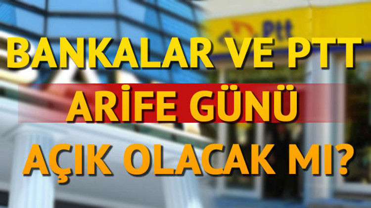 PTT ve Bankalar bayramda açık mı PTT ve bankalar bugün açık mı