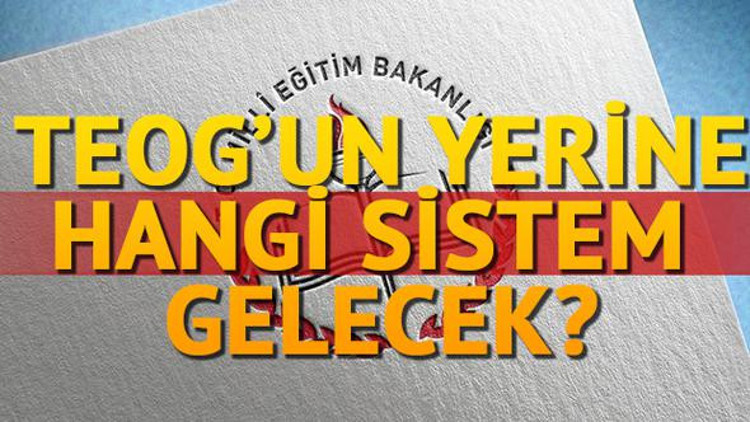 TEOG sınavı yerine gelecek yeni sistem belli oldu mu Başbakandan açıklama TEOG sınavı yerine gelecek yeni sistem belli oldu mu Başbakandan açıklama